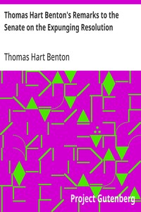 Cover of Thomas Hart Benton's Remarks to the Senate on the Expunging Resolution