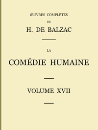 Cover of La Comédie humaine - Volume 17. Études de mœurs : $b La cousine Bette; Le cousin Pons