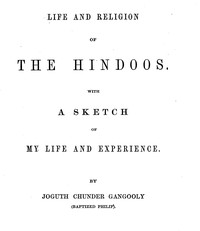 Cover of Life and religion of the Hindoos. : $b With a sketch of my life and experience.