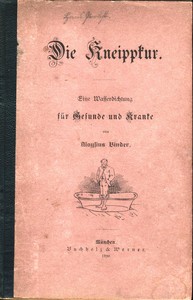Cover of Die Kneippkur : $b Eine Wasserdichtung für Gesunde und Kranke