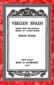 Cover of Virgin Spain : $b Scenes from the spiritual drama of a great people