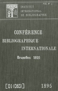 Cover of Création d'un répertoire bibliographique universel : $b Conférence Bibliographique Internationale, 1895, publication no. 1