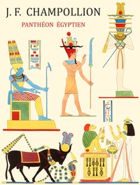 Cover of Panthéon égyptien : $b Collection des personnages mythologiques de l'ancienne Égypte, d'après les monuments