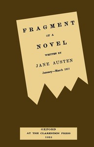 Cover of Fragment of a novel written by Jane Austen, January-March 1817 : $b Now first printed from the manuscript