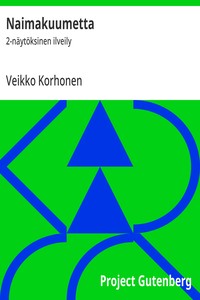 Cover of Naimakuumetta : $b 2-näytöksinen ilveily
