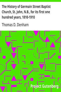 Cover of The History of Germain Street Baptist Church, St. John, N.B., for its first one hundred years, 1810-1910