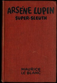 Cover of Arsène Lupin, super-sleuth