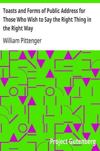 Cover of Toasts and Forms of Public Address for Those Who Wish to Say the Right Thing in the Right Way