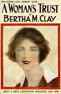 Cover of A woman's trust; or, Lady Elaine's martyrdom : $b a novel