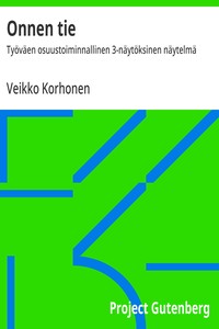 Cover of Onnen tie : $b Työväen osuustoiminnallinen 3-näytöksinen näytelmä