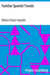 Cover of Familiar Spanish Travels