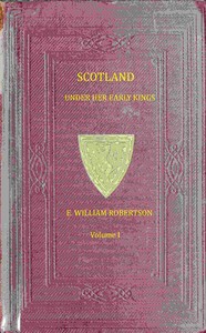 Cover of Scotland under her early kings, Volume 1 (of 2) : $b a history of the kingdom to the close of the thirteenth century