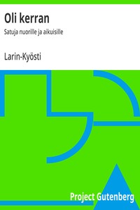 Cover of Oli kerran : $b Satuja nuorille ja aikuisille