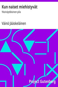 Cover of Kun naiset miehistyvät : $b Yksinäytöksinen pila