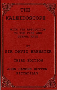 Cover of The kaleidoscope : $b its history, theory and construction. With its application to the fine and useful arts
