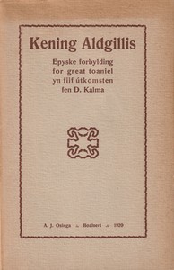Cover of Kening Aldgillis : $b epyske forbylding for great toaniel yn fiif útkomsten