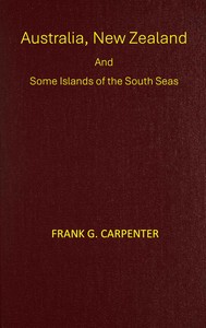 Cover of Australia, New Zealand and some islands of the South seas : $b Australia, New Zealand, Thursday island, the Samoas, New Guinea, the Fijis, and the Tongas