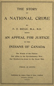 Cover of The story of a national crime : $b Being an appeal for justice to the Indians of Canada