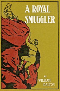 Cover of A royal smuggler : $b or, The adventures of two boys in the Indian Archipelago