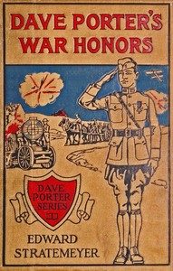 Cover of Dave Porter's war honors : $b or, At the front with the fighting engineers