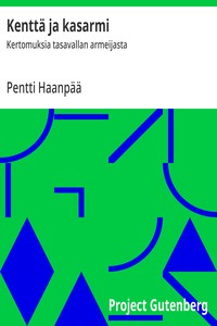 Cover of Kenttä ja kasarmi : $b Kertomuksia tasavallan armeijasta