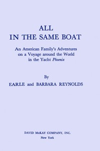Cover of All in the same boat : $b An American family's adventures on a voyage around the world in the yacht Phoenix