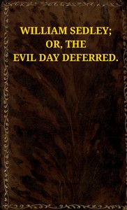 Cover of William Sedley : $b or, the evil day deferred