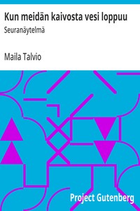 Cover of Kun meidän kaivosta vesi loppuu : $b Seuranäytelmä