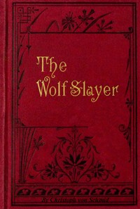 Cover of The Wolf-slayer; [Margaret Kaurner]