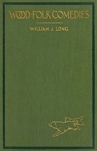 Cover of Wood-folk comedies : $b The play of wild-animal life on a natural stage