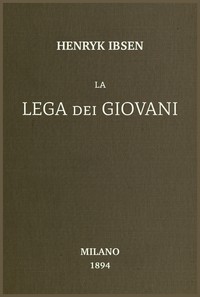 Cover of La lega dei giovani : $b commedia in cinque atti