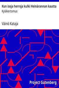 Cover of Kun isoja herroja kulki Heinärannan kautta : $b Kyläkertomus