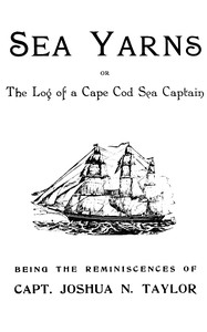Cover of Sea yarns : $b The log of a Cape Cod sea captain