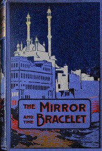 Cover of The mirror and the bracelet : $b or, Little bullets from Batala