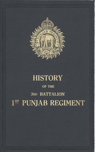 Cover of A brief history of the 3rd Battalion, 1st Punjab Regiment : $b formerly: 76th Punjabis; 16th Madras Infantry; 16th Regiment, Madras Native Infantry; 2nd Battalion, 5th Madras Native Infantry; 16th Madras Battalion; 16th Carnatic Battalion, or Lane's Battalion