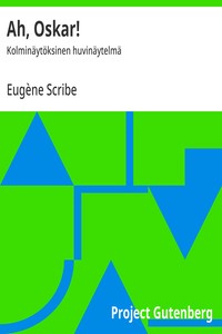Cover of Ah, Oskar! : $b Kolminäytöksinen huvinäytelmä