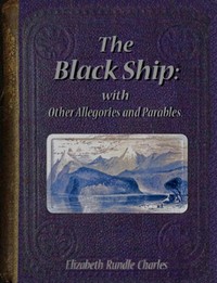 Cover of The black ship: with other allegories and parables