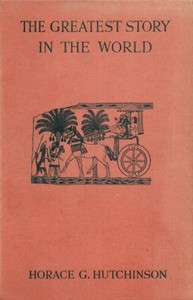 Cover of The greatest story in the world, period 1 (of 3) : $b [From the earliest times to A. D. 100]