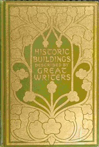 Cover of Historic buildings : $b as seen and described by great writers