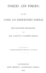 Cover of Stokers and pokers : $b or, The London and North-Western Railway, the electric telegraph, and the railway clearing-house