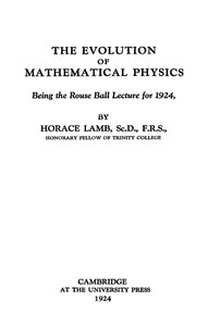 Cover of The evolution of mathematical physics : $b being the Rouse Ball lecture for 1924