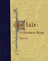 Cover of Elsie : $b a Christmas story