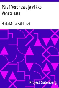 Cover of Päivä Veronassa ja viikko Venetsiassa