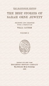 Cover of The best stories of Sarah Orne Jewett, Volume 2 (of 2)