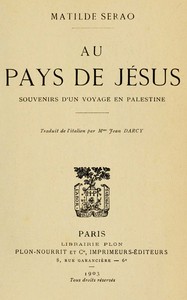 Cover of Au pays de Jésus : $b souvenirs d'un voyage en Palestine