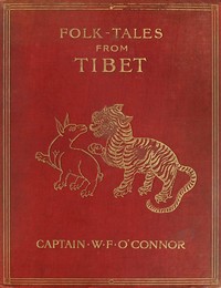 Cover of Folk tales from Tibet : $b With illustrations by a Tibetan artist and some verses from Tibetan love-songs