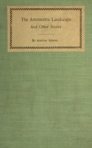 Cover of The Amouretta landscape, and other stories