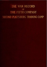 Cover of The war record of the Fifth Company, New England Regiment, Second Plattsburg Training Camp