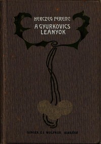 Cover of A Gyurkovics-lányok