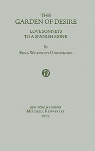 Cover of The garden of desire : $b Love sonnets to a Spanish monk
